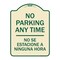 Signmission No Se Estacione a Ninguna Hora Heavy-Gauge Aluminum Architectural Sign, 24" H, TG-1824-23590 A-DES-TG-1824-23590 - alternate 1